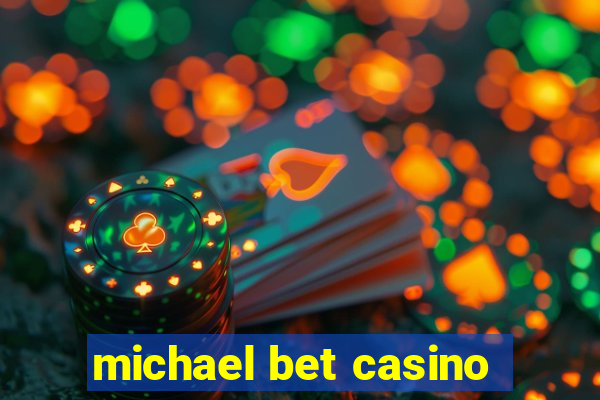 michael bet casino