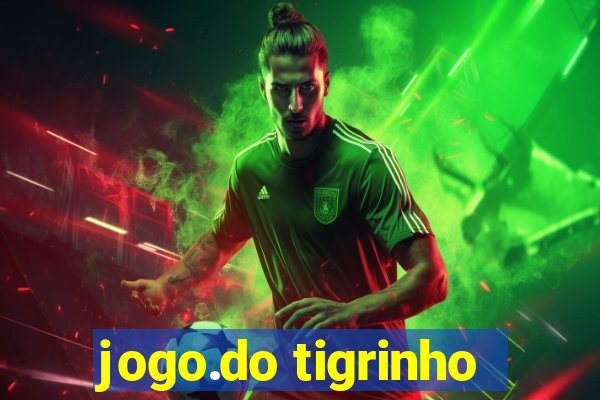 jogo.do tigrinho