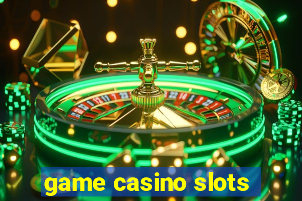 game casino slots