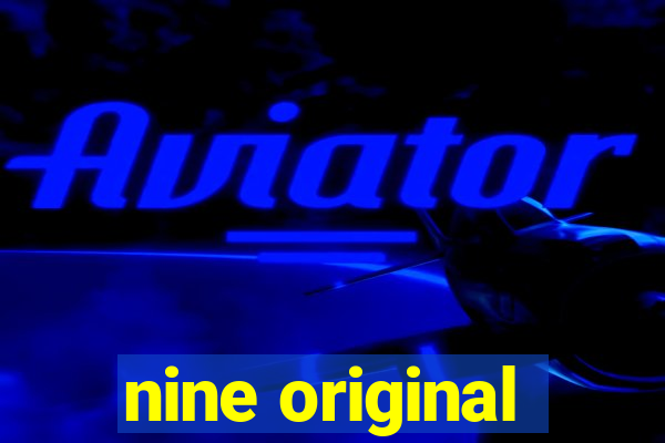 nine original