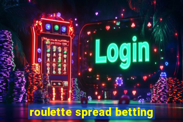 roulette spread betting