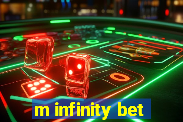 m infinity bet