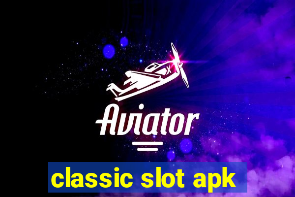 classic slot apk