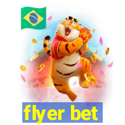 flyer bet