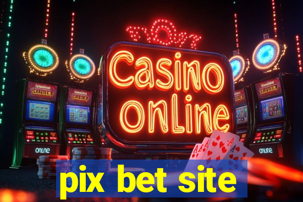 pix bet site