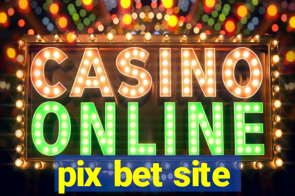 pix bet site