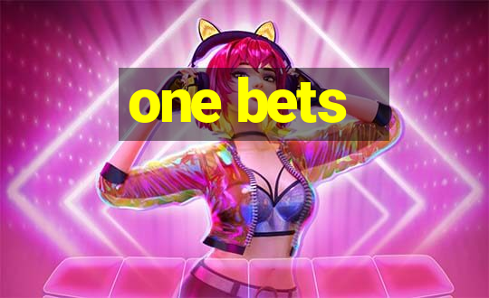 one bets