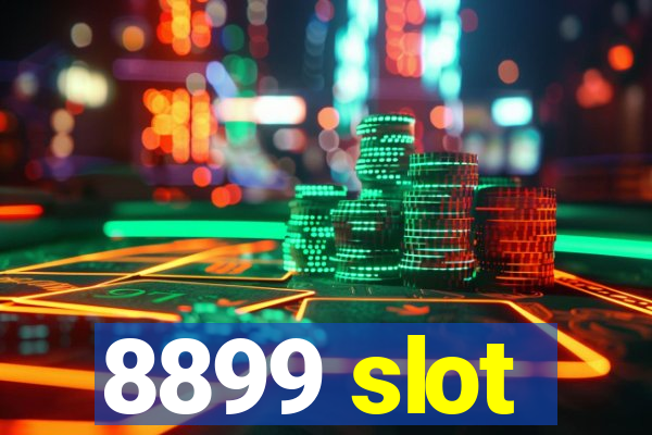 8899 slot