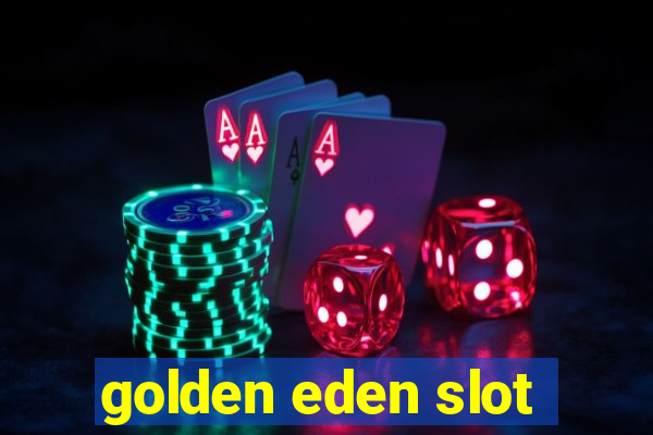 golden eden slot