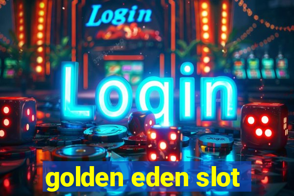 golden eden slot