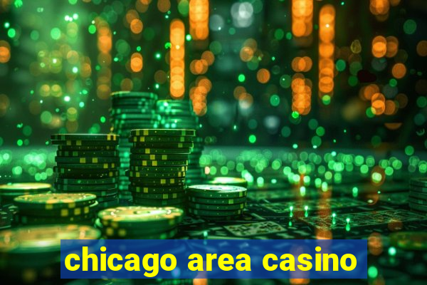 chicago area casino