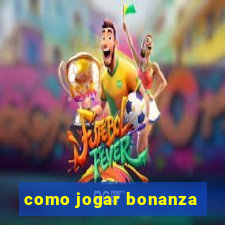 como jogar bonanza