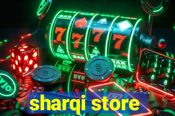 sharqi store