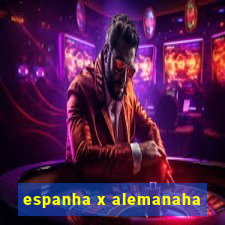 espanha x alemanaha