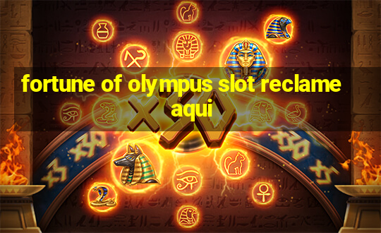 fortune of olympus slot reclame aqui