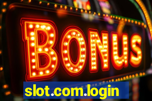 slot.com.login