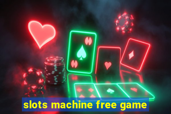 slots machine free game