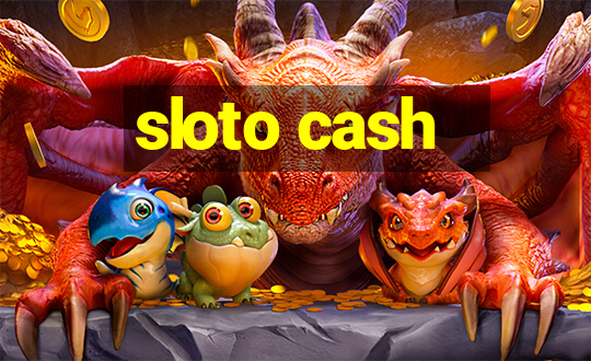 sloto cash