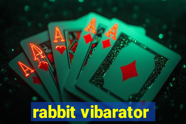 rabbit vibarator