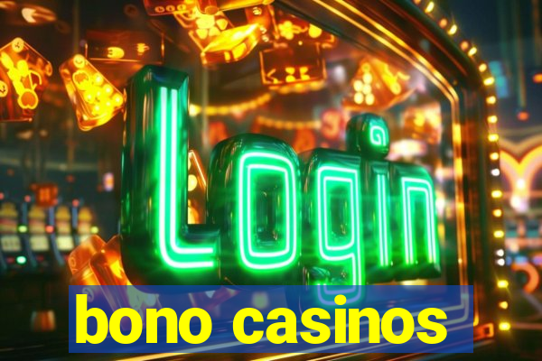 bono casinos