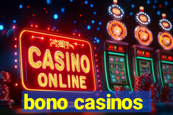 bono casinos