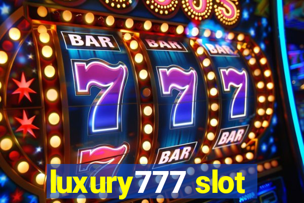 luxury777 slot