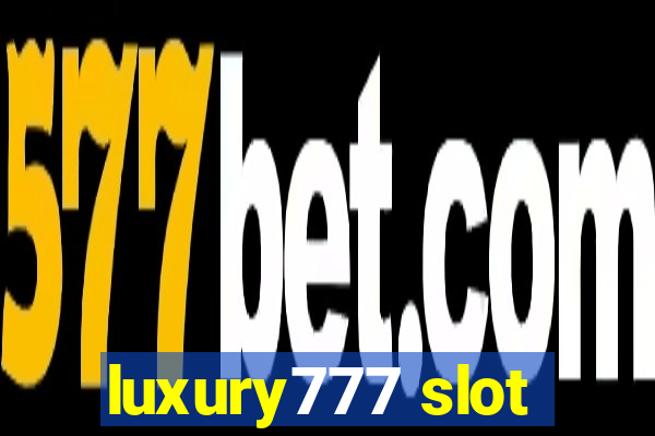 luxury777 slot