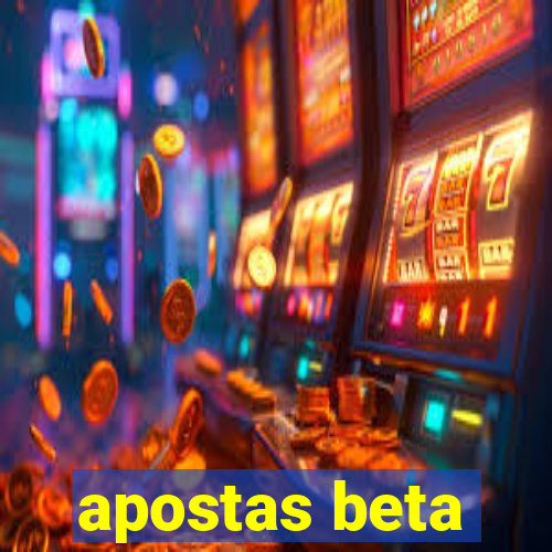 apostas beta