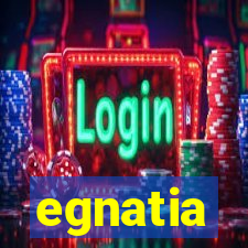 egnatia