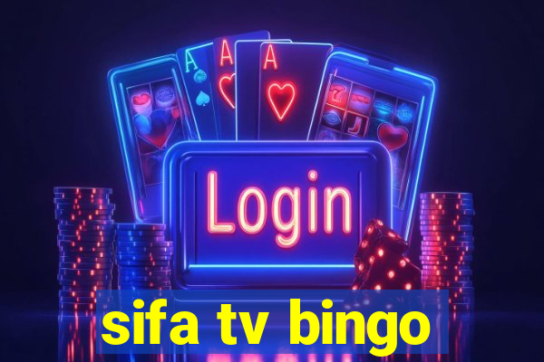 sifa tv bingo