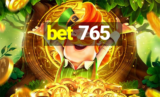 bet 765