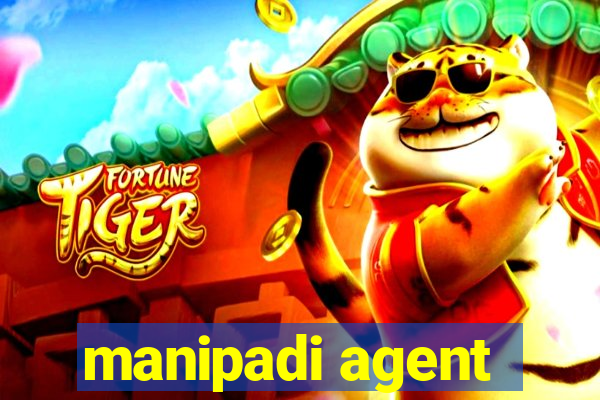 manipadi agent