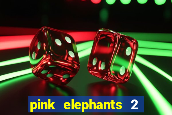 pink elephants 2 slot free play