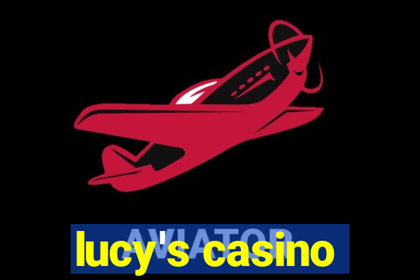 lucy's casino