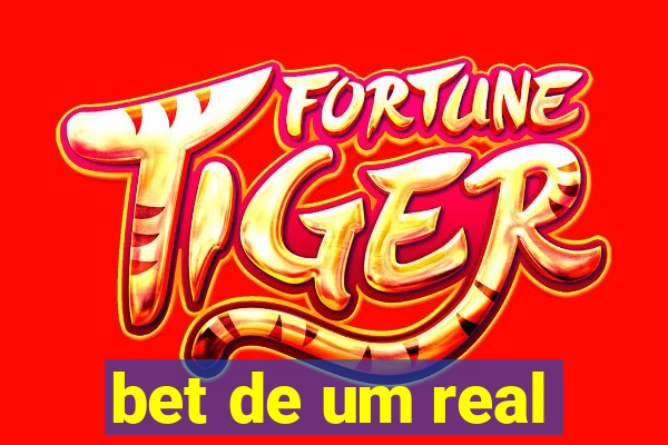 bet de um real