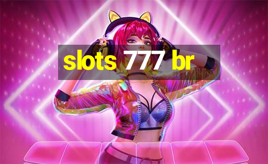 slots 777 br