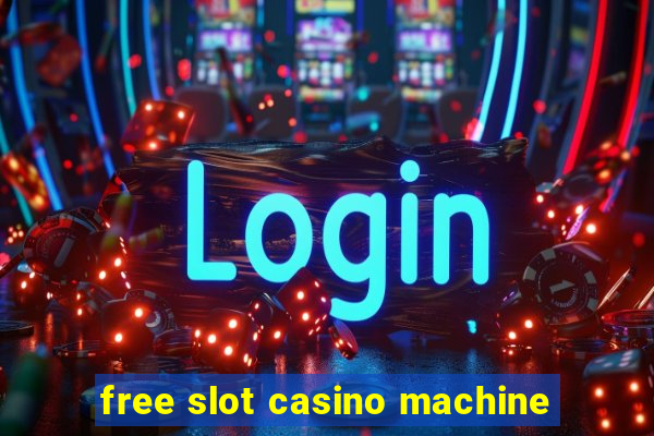 free slot casino machine