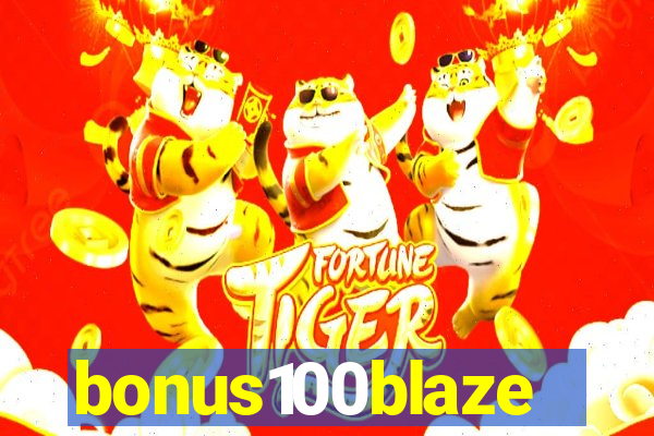 bonus100blaze