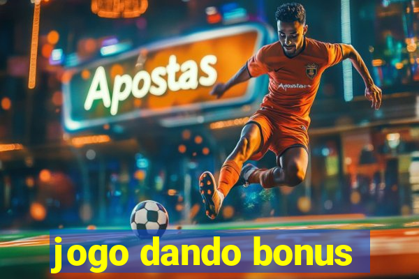 jogo dando bonus