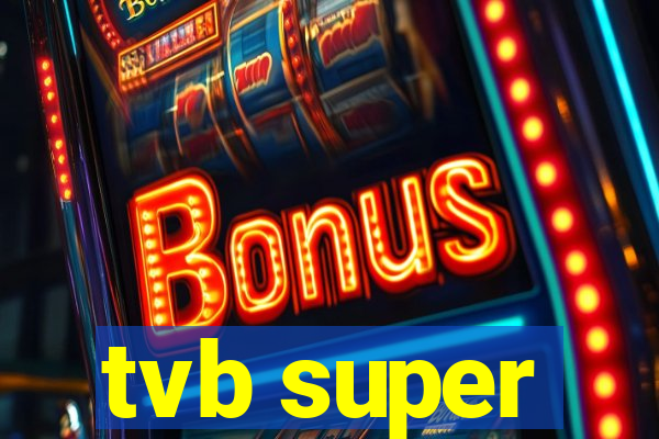 tvb super