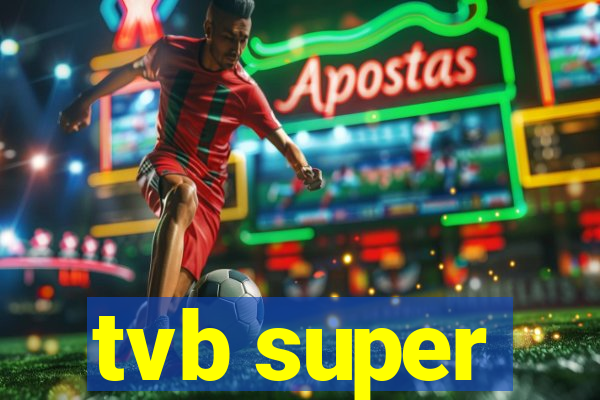 tvb super