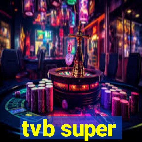 tvb super