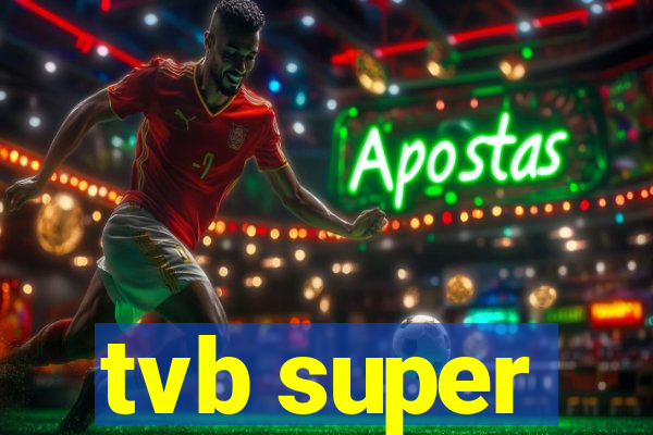 tvb super