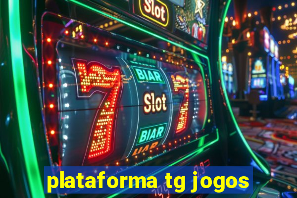 plataforma tg jogos