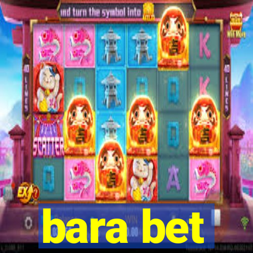 bara bet