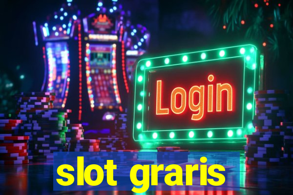 slot graris