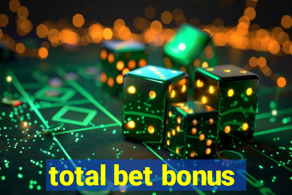 total bet bonus