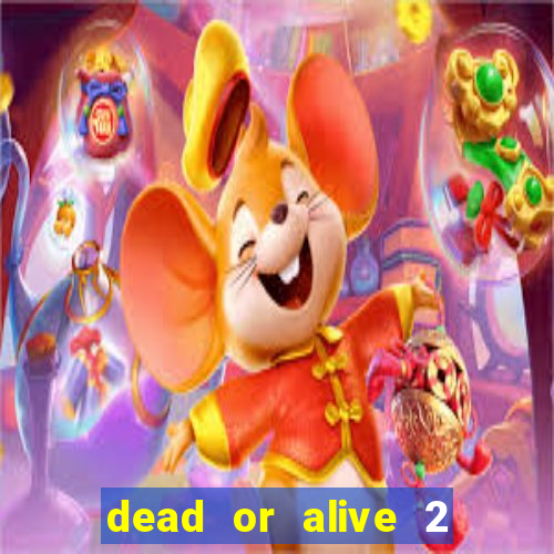 dead or alive 2 slot demo bonus buy