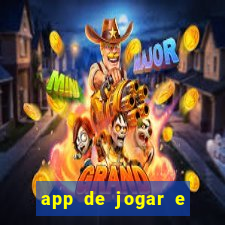 app de jogar e ganhar dinheiro