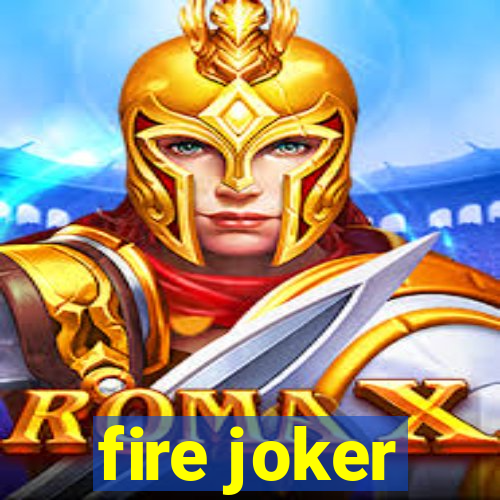 fire joker